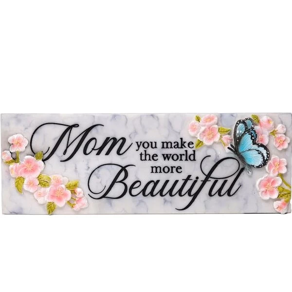Desk Sign Mom You Make The World More Beautiful